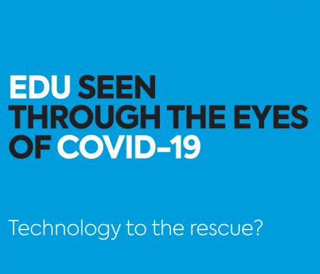 EDU Seen Through the Eyes of COVID-19. Technology to the Rescue?